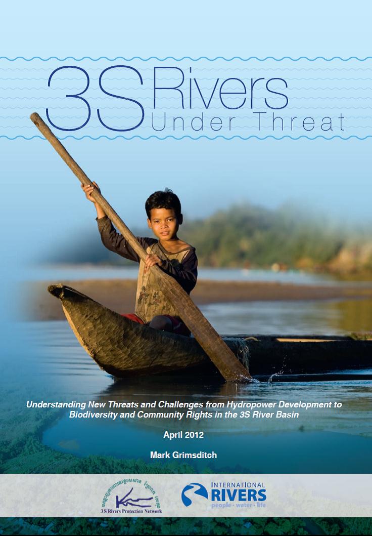3S Rivers Under Threat International Rivers Resource Hub